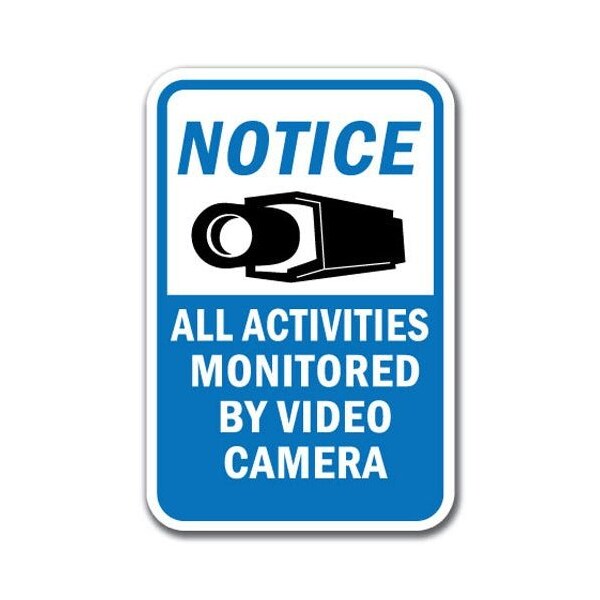 Signmission Safety Sign, 12 in Height, Aluminum, Video Surv - Notice All A-1218 Video Surv - Notice All - main